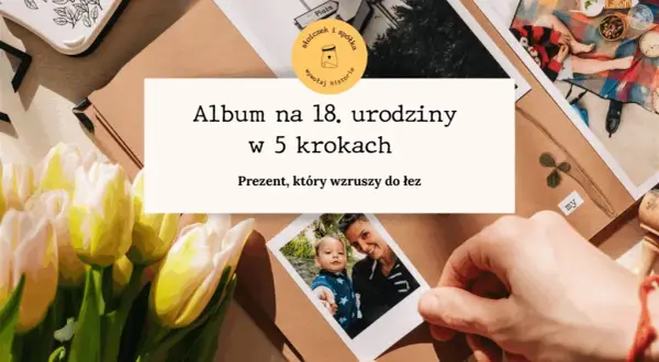 18 urodziny DIY: Pomysły na prezent, który wzruszy i zaskoczy!